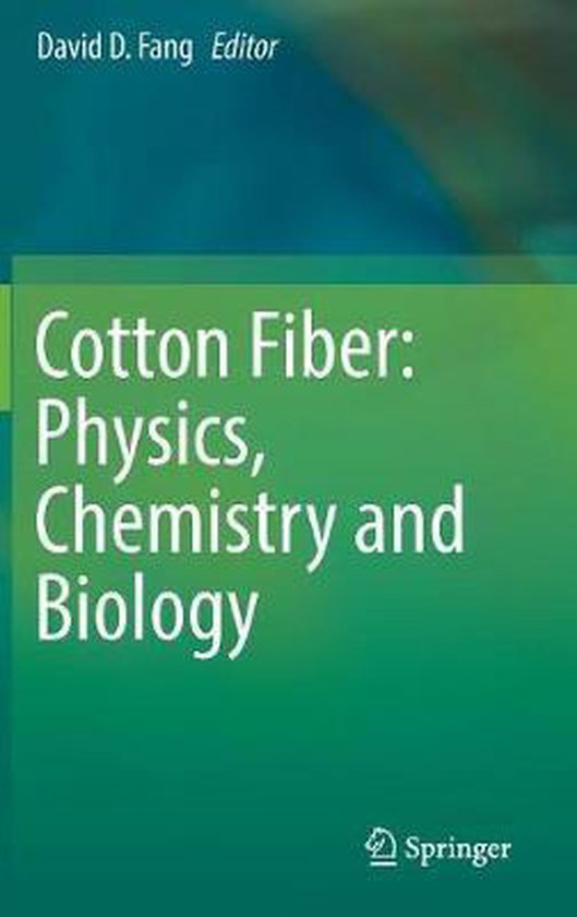 Cotton Fiber Physics, Chemistry and Biology 9783030008703 Boeken bol