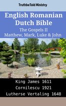 Parallel Bible Halseth English 2072 - English Romanian Dutch Bible - The Gospels II - Matthew, Mark, Luke & John