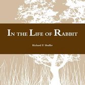 In the Life of Rabbit