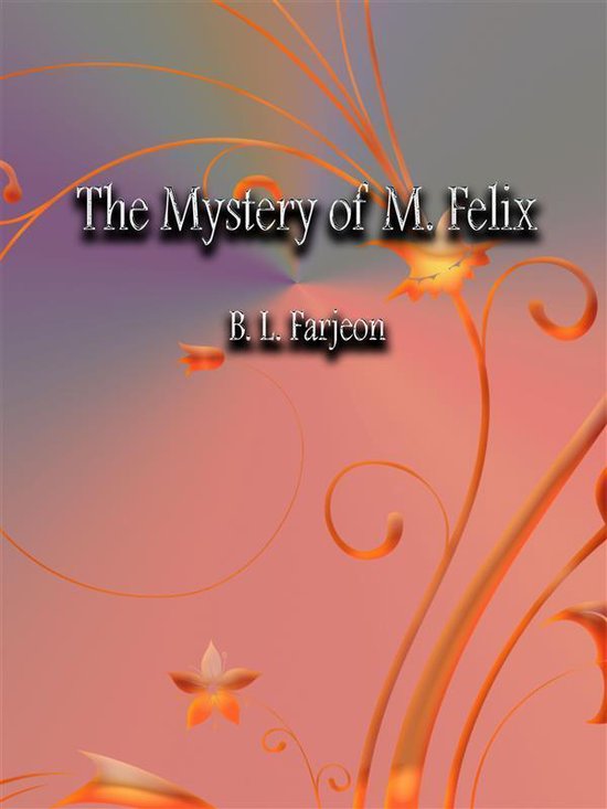 The Mystery of M. Felix - cover