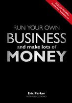 Run your own business and make lots of money