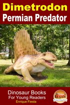 Dinosaur Books for Kids - Dimetrodon: Permian Predator