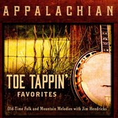 Appalachian Toe Tappin' Favorites: Old-Time Folk and Mountain Melodies with Jim Hendricks