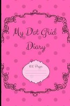 My Dot Grid Diary: 100 Pages of Dot Grid Paper Composition Style 6x9