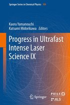 Springer Series in Chemical Physics - Progress in Ultrafast Intense Laser Science