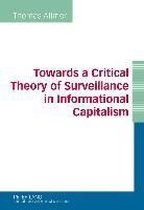 Towards a Critical Theory of Surveillance in Informational Capitalism