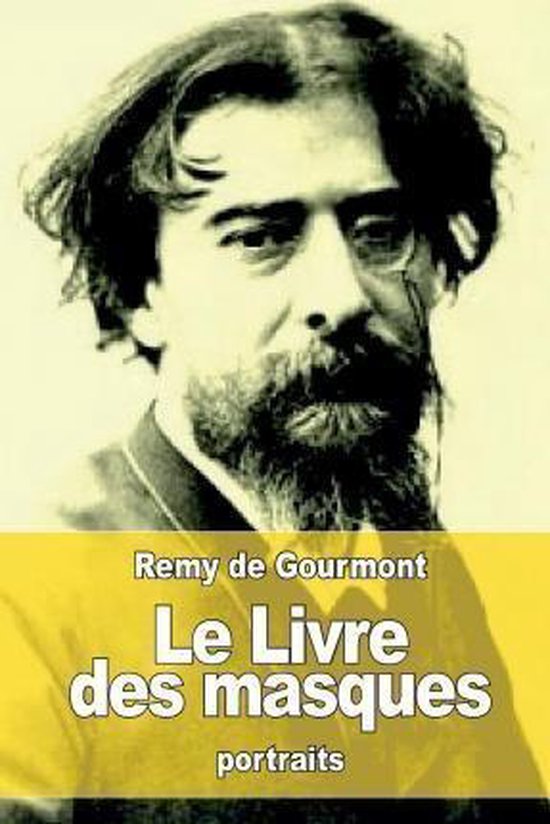 Le Livre Des Masques - Remy De Gourmont - Mercure De France 1963