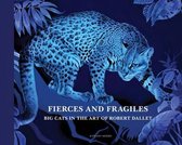 Fierce and Fragile