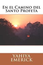 En El Camino Del Santo Profeta / On The Road Of The Holy Prophet