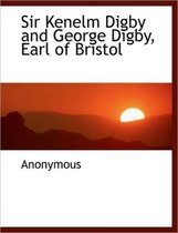 Sir Kenelm Digby and George Digby, Earl of Bristol