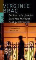 Du hast ein dunkles Lied mit meinem Blut geschrieben