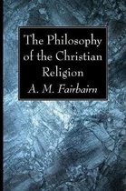 The Philosophy of the Christian Religion
