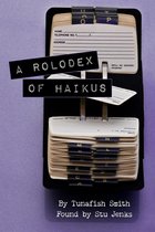 A Rolodex Of Haikus