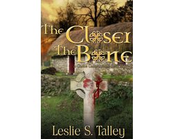 A Clarice Campion/Miss Letty Mystery 3 - The Closer The Bone