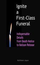Ignite a First-Class Funeral