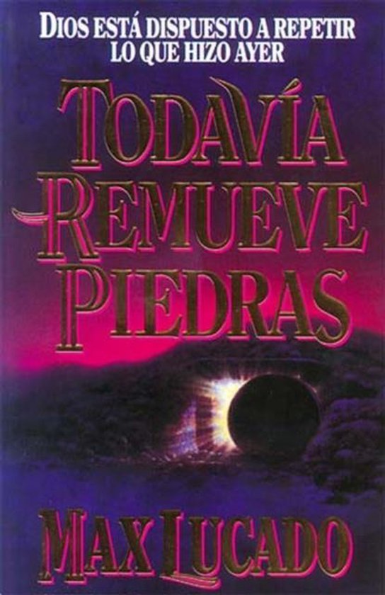 Todavia Remueve Piedras 9780881131826 Max Lucado Boeken bol Todavia Remueve Piedras 9780881131826 Max Lucado Boeken bol