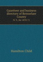 Gazetteer and business directory of Rensselaer County N. Y., for 1870-71