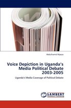 Voice Depiction in Uganda's Media Political Debate 2003-2005