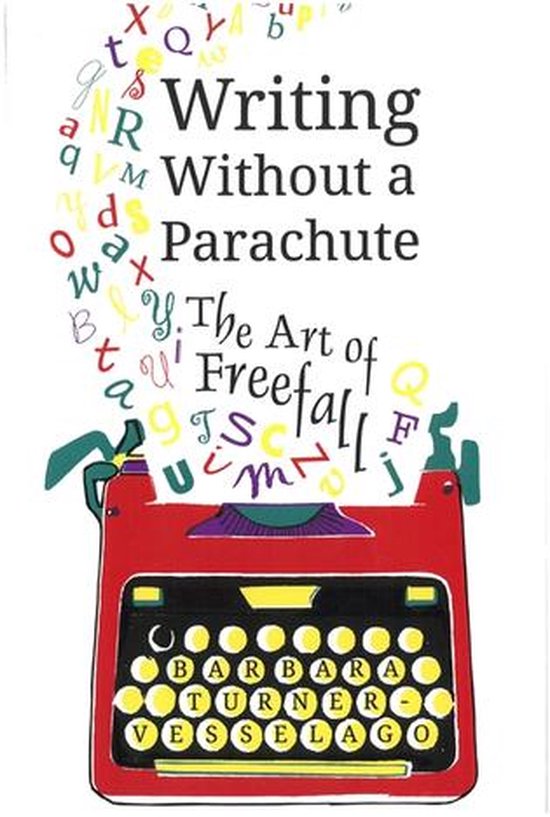 Writing Without a Parachute: The Art of Freefall - cover