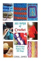 Crochet (Crochet Patterns, Crochet Books, Knitting Patterns): 365 Days of Crochet