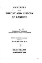 Chapters on the Theory and History of Banking