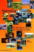 Namibian Wildlife - An Alternative Guide for the Traveller on Safari