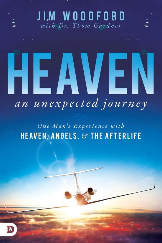 heaven an unexpected journey jim woodford