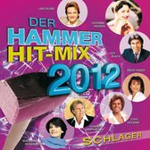 Der Hammer Hit-Mix 2012 - Schlager