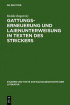 Studien Und Texte Zur Sozialgeschichte der Literatur- Gattungserneuerung und Laienunterweisung in Texten des Strickers
