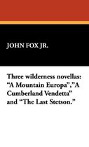 Three Wilderness Novellas