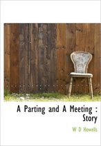 A Parting and a Meeting