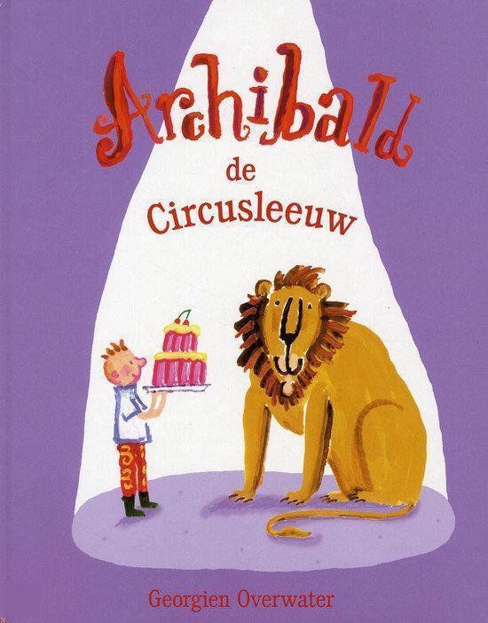 Cover van het boek 'Archibald de circusleeuw' van G. Overwater