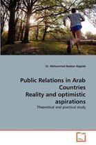 Public Relations in Arab Countries Reality and optimistic aspirations