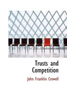 Trusts and Competition