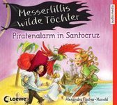 Messerlillis wilde Töchter - Piratenalarm in Santocruz