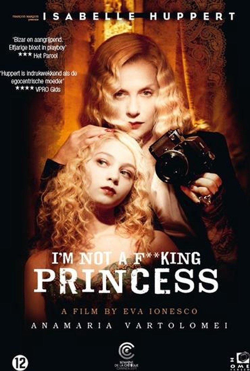 I m Not a F king Princess Gebaseerd op Eva Ionesco s jeugd bol 