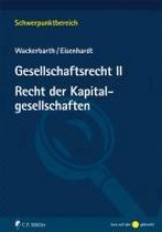 Gesellschaftsrecht II. Recht der Kapitalgesellschaften