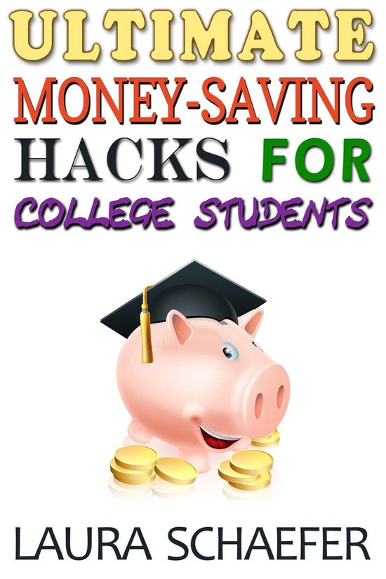Ultimate Money-Saving Hacks for College Students - cover