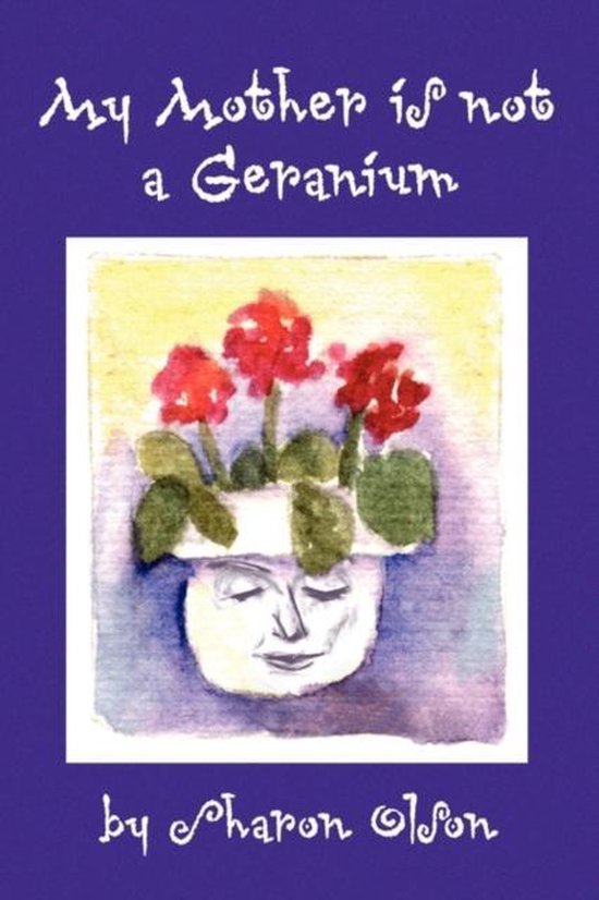 My Mother Is Not a Geranium - cover