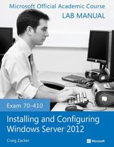 Exam 70-410 Installing And Configuring Windows Server 2012 L