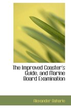 The Improved Coaster's Guide, and Marine Board Examination