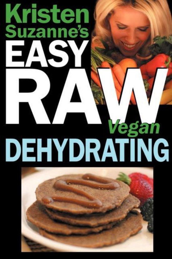 Kristen Suzannes EASY Raw Vegan Dehydrat - cover