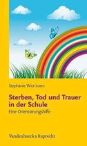 Sterben, Tod Und Trauer in Der Schule