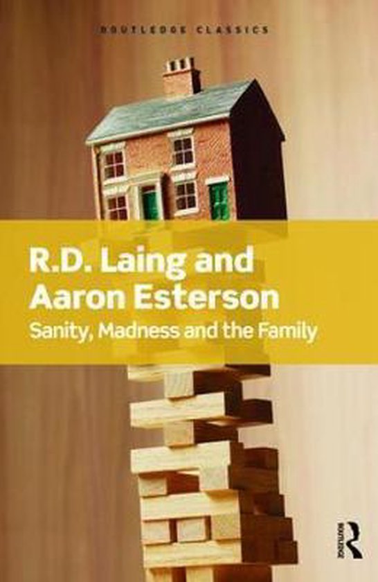 Routledge Classics- Sanity, Madness and the Family - cover