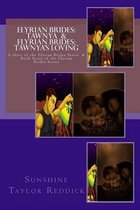 Elyrian Brides: Tawnya / Elyrian Brides: Tawnya's Loving: A short of the Elyrian Brides Series / Book Seven of the Elyrian Brides Seri