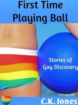 First Time Playing Ball: Stories of Gay Discovery