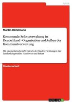 Kommunale Selbstverwaltung in Deutschland - Organisation und Aufbau der Kommunalverwaltung