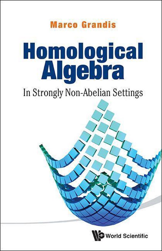 Homological Algebra: In Strongly Non-abelian Settings - cover