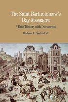 The St Bartholomew s Day Massacre