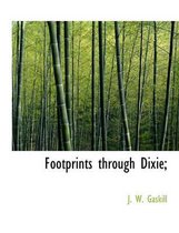 Footprints Through Dixie;